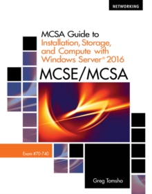 Image for MCSA Guide to Installation, Storage, and Compute with Microsoft?Windows Server 2016, Exam 70-740