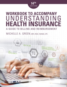 Image for Student workbook for Green's understanding health insurance, a guide to billing and reimbursement, fourteenth edition