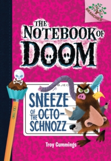 Image for Sneeze of the Octo-Schnozz: A Branches Book (The Notebook of Doom #11)