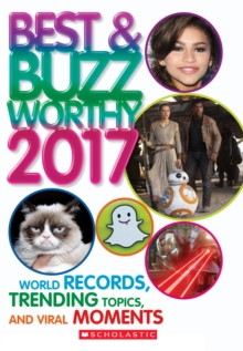 Image for Best & Buzzworthy 2017 : World Records, Trending Topics, and Viral Moments