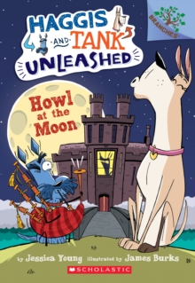 Image for Howl at the Moon: A Branches Book (Haggis and Tank Unleashed #3)