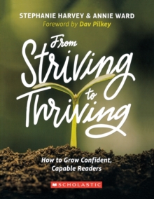 Image for From striving to thriving  : how to grow confident, capable readers