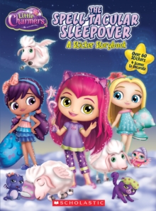 Spell-tacular Sleepover (Little Charmers: Panorama Sticker Storybook)
