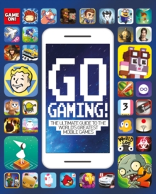 Image for Go gaming  : the total guide to the world's greatest mobile games