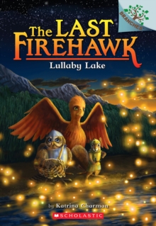 Image for Lullaby Lake: A Branches Book (The Last Firehawk #4)