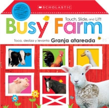 Image for Touch, Slide, and Lift Busy Farm / Toca, desliza y levanta: Granja atareada: Scholastic Early Learners (Bilingual)