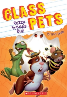 Image for Fuzzy Freaks Out (Class Pets #3)