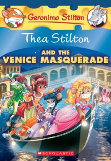 Thea Stilton and the Venice Masquerade (Thea Stilton #26)
