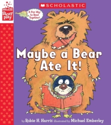 Image for Maybe a Bear Ate It (A StoryPlay Book)
