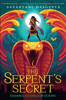 Image for The Serpent's Secret (Kiranmala and the Kingdom Beyond #1)