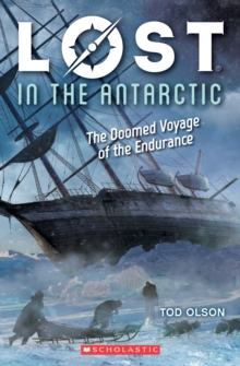 Image for Lost in the Antarctic: Doomed Voyage of the Endurance (Lost #4)
