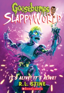 Image for It's Alive! It's Alive! (Goosebumps SlappyWorld #7)