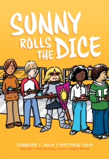 Sunny Rolls the Dice: A Graphic Novel (Sunny #3) - 