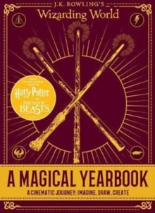Image for A Magical Yearbook: A Cinematic Journey: Imagine, Draw, Create (J.K. Rowling's Wizarding World)