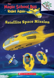 Image for Satellite Space Mission (The Magic School Bus Rides Again)