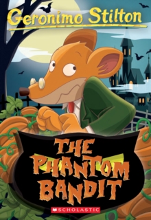 Phantom Bandit (Geronimo Stilton #70)
