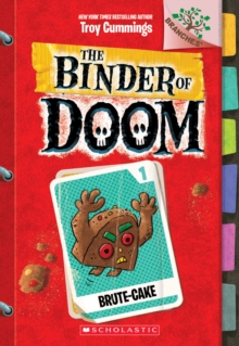 Brute-Cake: A Branches Book (The Binder of Doom #1)