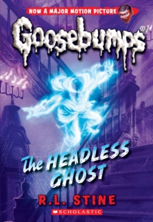 Image for The Headless Ghost (Classic Goosebumps #33)