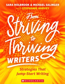 Image for From Striving to Thriving Writers : Strategies That Jump-Start Writing