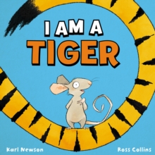Image for I Am a Tiger
