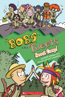 Image for Scout Camp! (Bobs and Tweets #4)