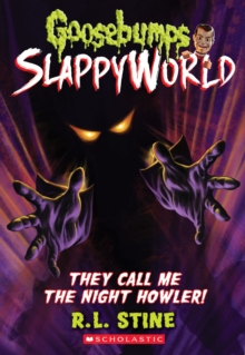 Image for They Call Me the Night Howler! (Goosebumps SlappyWorld #11)