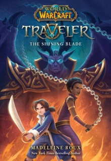 Image for The Shining Blade (World of Warcraft: Traveler, #3)