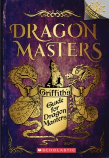 Image for Griffith's Guide for Dragon Masters: A Branches Special Edition (Dragon Masters)