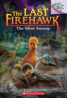 Image for The Silver Swamp: A Branches Book (The Last Firehawk #8)