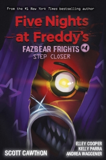 Image for Step Closer (Five Nights at Freddy's: Fazbear Frights #4)