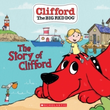 Image for The Story of Clifford (Clifford the Big Red Dog Storybook)