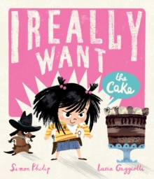 Image for I Really Want the Cake