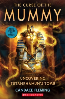 Image for The Curse of the Mummy: Uncovering Tutankhamun's Tomb (Scholastic Focus)