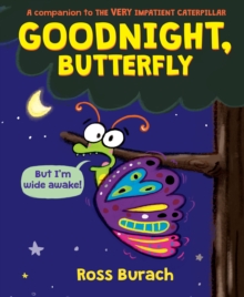Image for Goodnight, Butterfly (A Very Impatient Caterpillar Book)