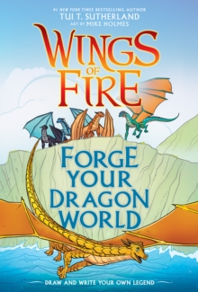 Image for Forge Your Dragon World: A Wings of Fire Creative Guide