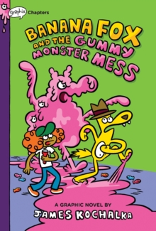 Image for Banana Fox and the Gummy Monster Mess: A Graphix Chapters Book (Banana Fox #3)