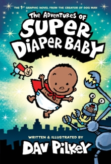 The Adventures of Super Diaper Baby Colour Edition - Pilkey, Dav