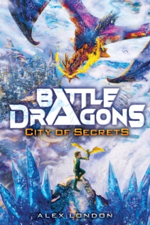 Image for City of Secrets (Battle Dragons #3)
