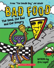 Image for The Good, the Bad and the Hungry (Bad Food 2)