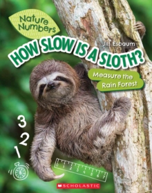 Image for How Slow Is a Sloth?: Measure the Rainforest (Nature Numbers)