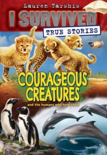 Image for Courageous Creatures (I Survived True Stories #4)