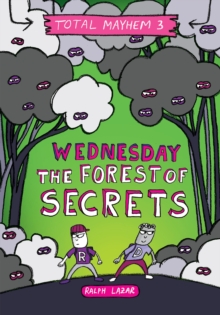Image for Wednesday - The Forest of Secrets (Total Mayhem #3)
