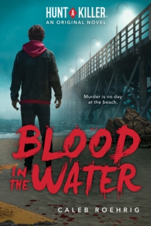 Blood in the Water (A Hunt A Killer Original Novel)