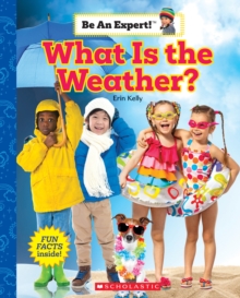 Image for What Is the Weather? (Be an Expert!)