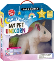Image for Craft & Snuggle: My Pet Unicorn (Klutz Junior)