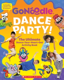 Image for Dance Party! The Ultimate Dance-Your-Heart-Out Activity Book (GoNoodle)