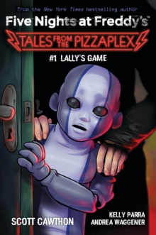 Lally’s Game (Five Nights at Freddy’s: Tales from the Pizzaplex #1)