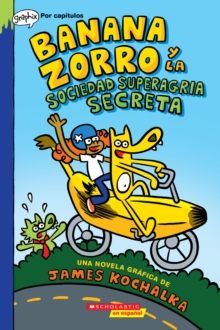 Image for Banana Zorro y la Sociedad Superagria Secreta (Banana Fox and the Secret Sour Society)