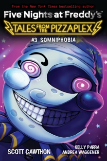 Somniphobia (Five Nights at Freddy’s: Tales from the Pizzaplex #3)