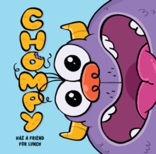 Image for Chompy Has a Friend for Lunch: An Interactive Picture Book